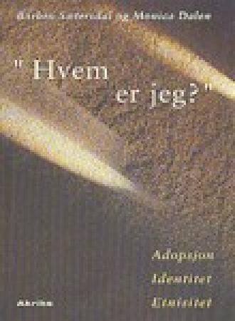 Hvem er jeg? : adopsjon, identitet og etnisitet