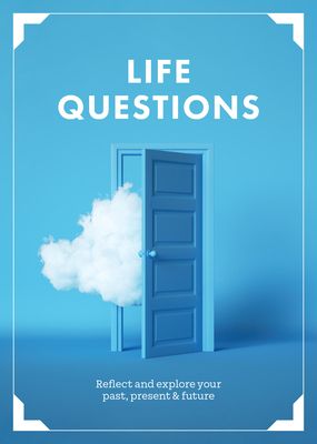 Life Questions : Reflect and Explore your Past, Present, and Future