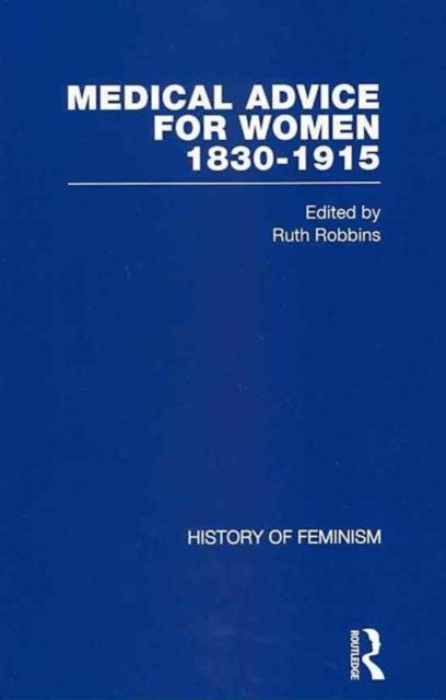 Medical Advice for Women, 1830–1915