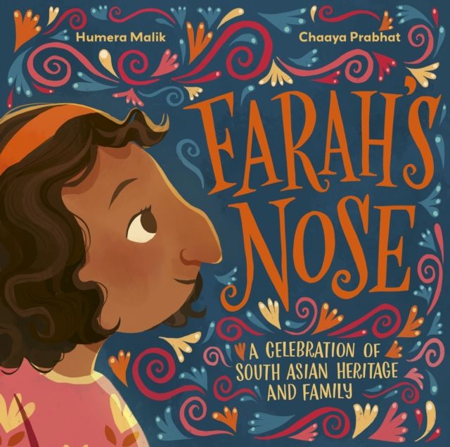 Farah's Nose : A celebration of South Asian heritage and family