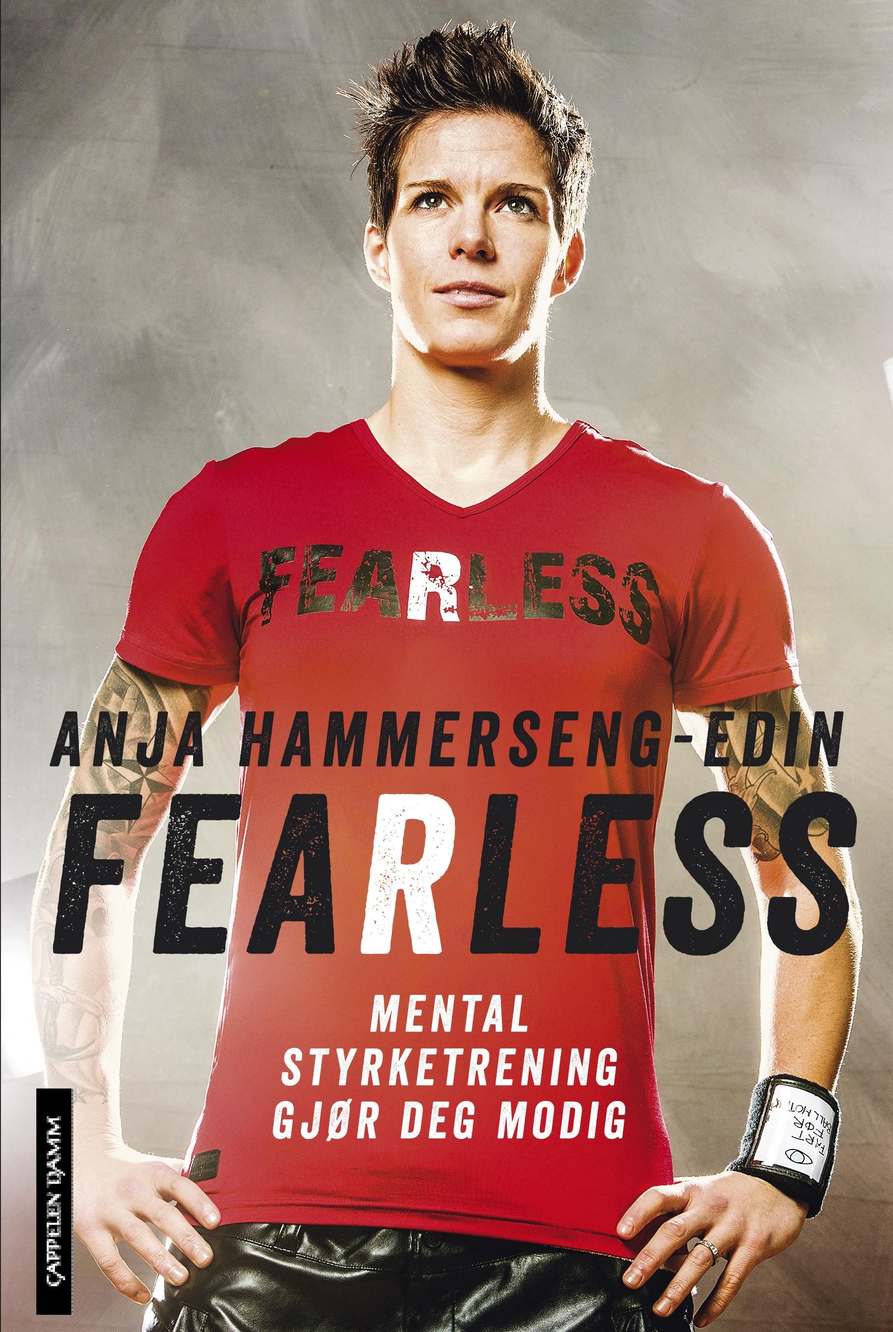 Fearless : mental styrketrening gjør deg modig