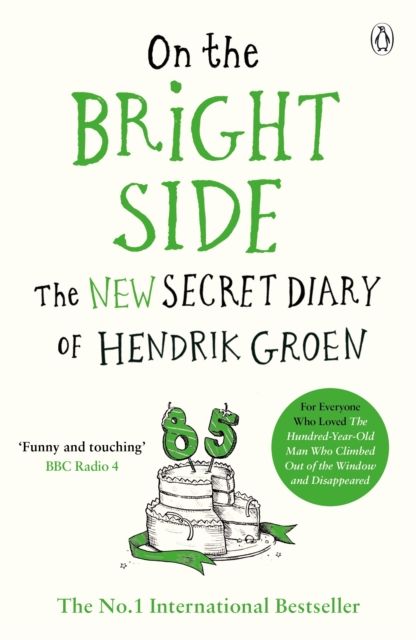 Forsidebilde av On the bright side : the new secret diary of Hendrik Groen, 85 years old
