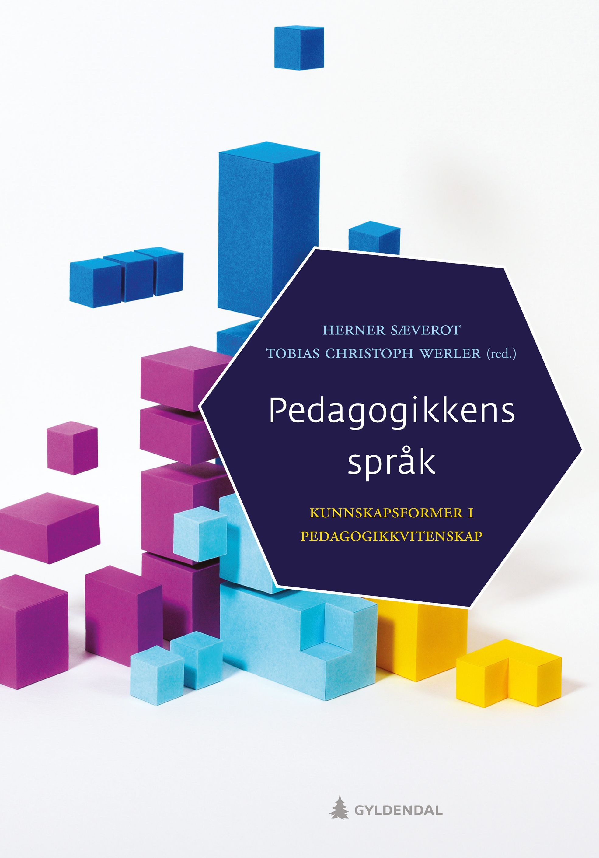 Pedagogikkens språk : kunnskapsformer i pedagogikkvitenskap