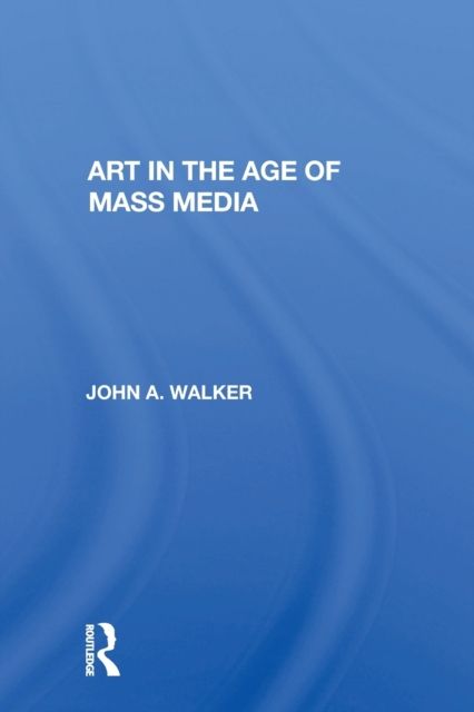 Art In The Age Of Mass Media