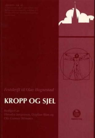 Kropp og sjel : festskrift til professor Olav Hognestad