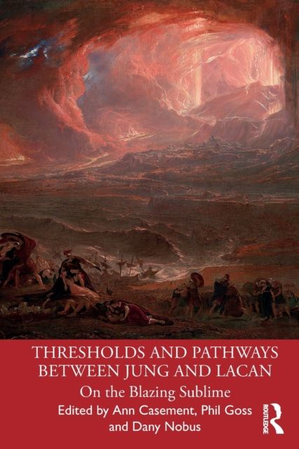 Thresholds and Pathways Between Jung and Lacan : On the Blazing Sublime