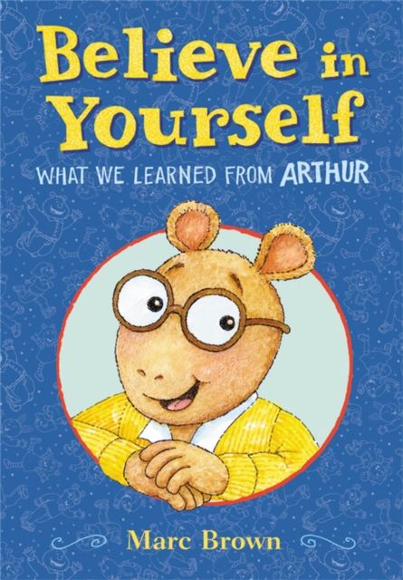 Forsidebilde av Believe in Yourself: What We Learned from Arthur