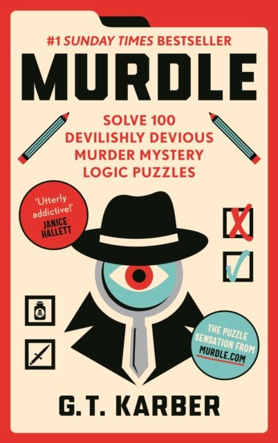Murdle : solve 100 devilishly devious murder mystery logic puzzles