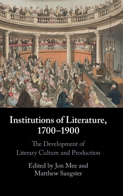 Institutions of Literature, 1700–1900