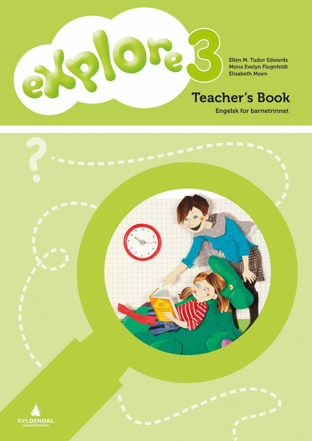 Explore 3 : engelsk for barnetrinnet. Teacher's book