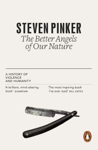 The better angels of our nature : a history of violence and humanity