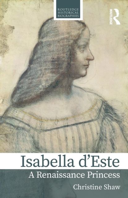 Isabella d’Este : A Renaissance Princess