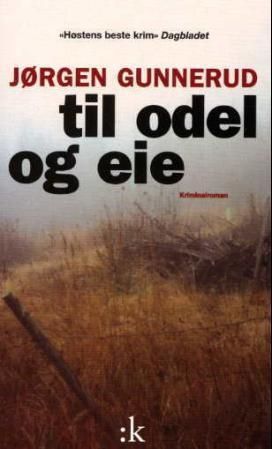 Til odel og eie : kriminalroman
