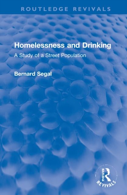 Homelessness and Drinking : A Study of a Street Population
