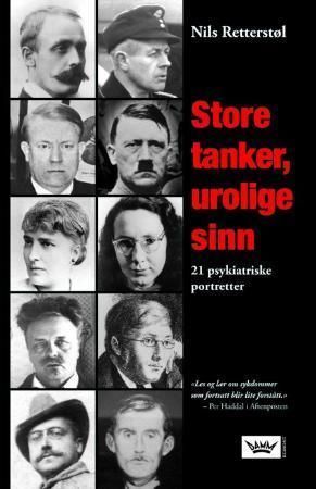 Store tanker, urolige sinn : 21 psykiatriske portretter