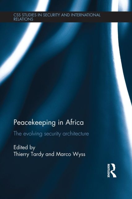 Peacekeeping in Africa : The evolving security architecture