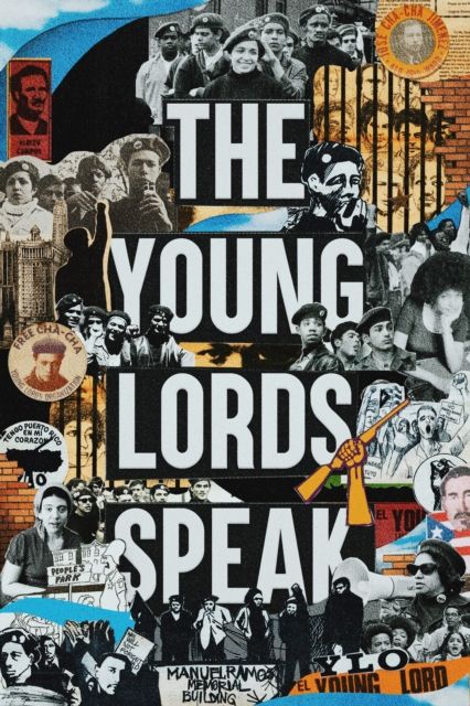 The Young Lords Speak : From the Streets of Chicago to Revolutionary Organization