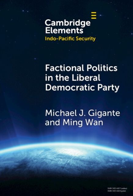 Factional Politics in the Liberal Democratic Party : Explaining Change and Continuity in Japan's Economic Statecraft
