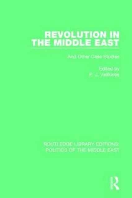 Revolution in the Middle East : And Other Case Studies