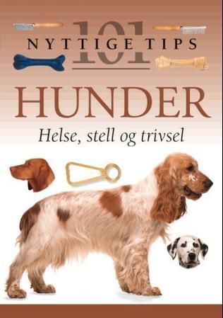 Hunder : helse, stell og trivsel