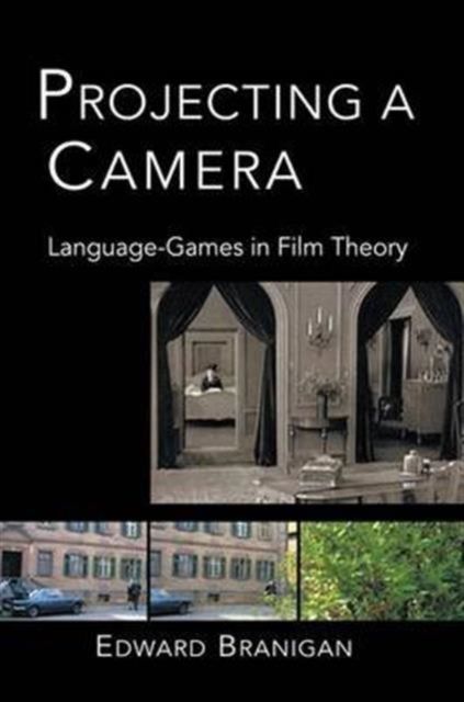 Projecting a Camera : Language-Games in Film Theory