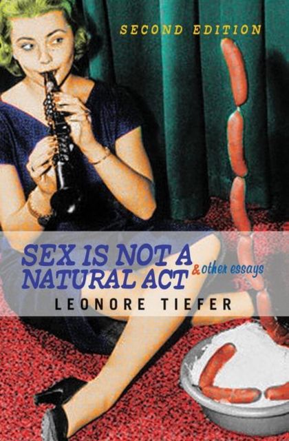 Forsidebilde av Sex Is Not A Natural Act & Other Essays