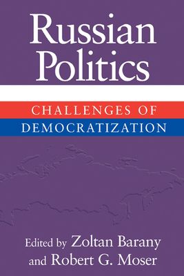 Russian Politics : Challenges of Democratization