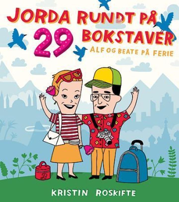 Jorda rundt på 29 bokstaver : Alf og Beate på ferie