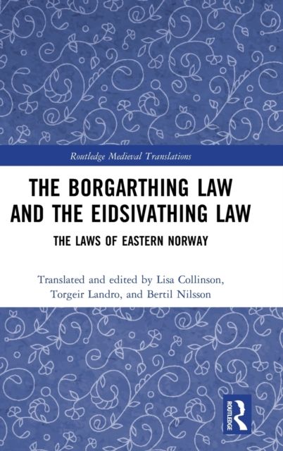 The Borgarthing Law and the Eidsivathing Law : The Laws of Eastern Norway