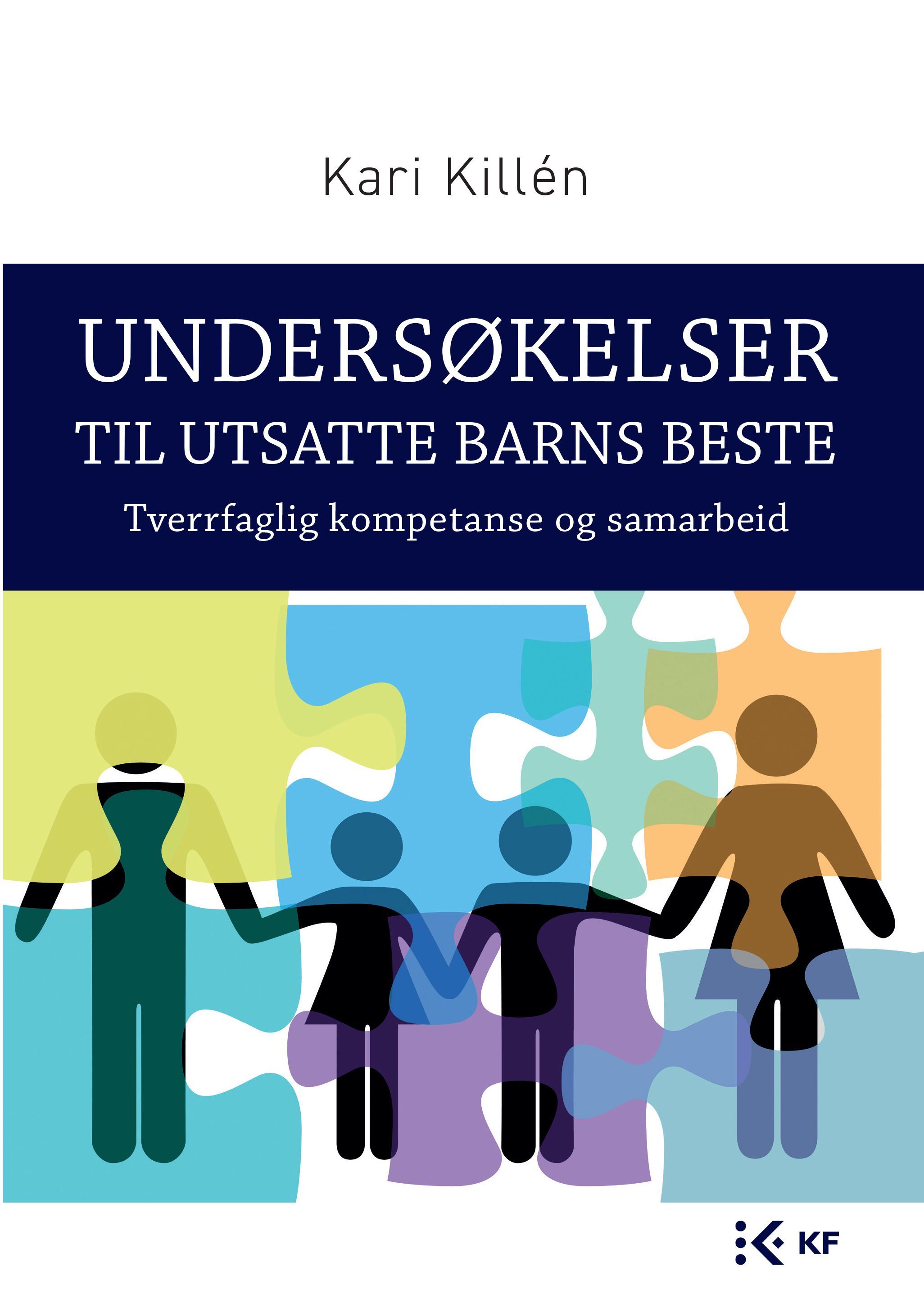 Undersøkelser til utsatte barns beste : tverrfaglig kompetanse og samarbeid