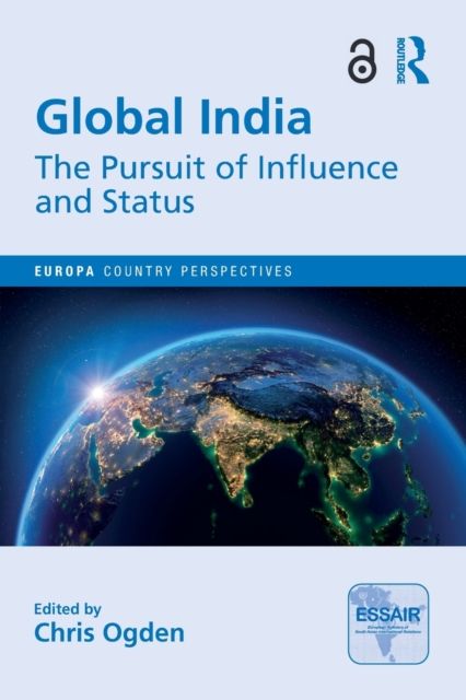 Global India : The Pursuit of Influence and Status