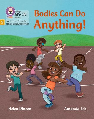Bodies Can Do Anything : Phase 5 Set 5 Stretch and Challenge