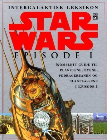 Star Wars episode I : intergalaktisk leksikon