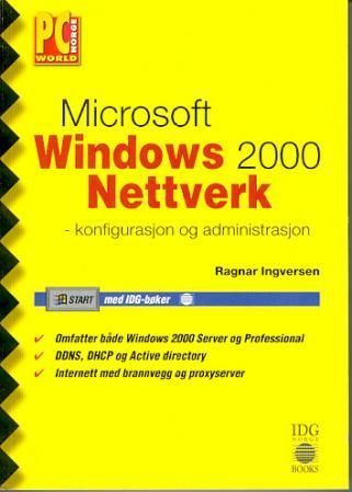Windows 2000 nettverk : konfigurering og administrasjon