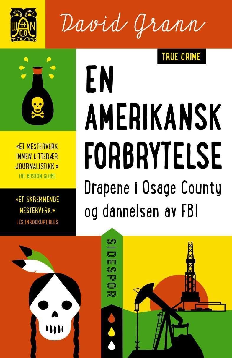 En amerikansk forbrytelse : drapene i Osage County og dannelsen av FBI