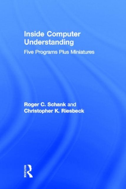Inside Computer Understanding : Five Programs Plus Miniatures