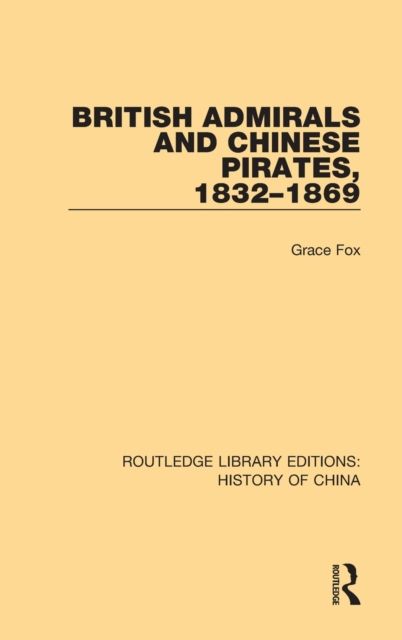 British Admirals and Chinese Pirates, 1832-1869