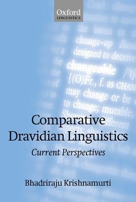 Comparative Dravidian Linguistics : Current Perspectives