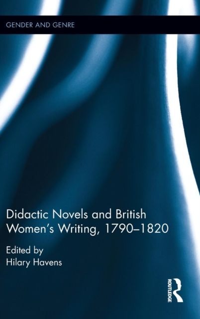 Didactic Novels and British Women's Writing, 1790-1820