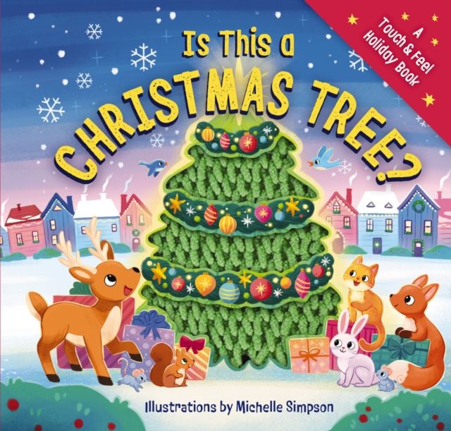 Is This a Christmas Tree? : A Holiday Touch-and-Feel Book