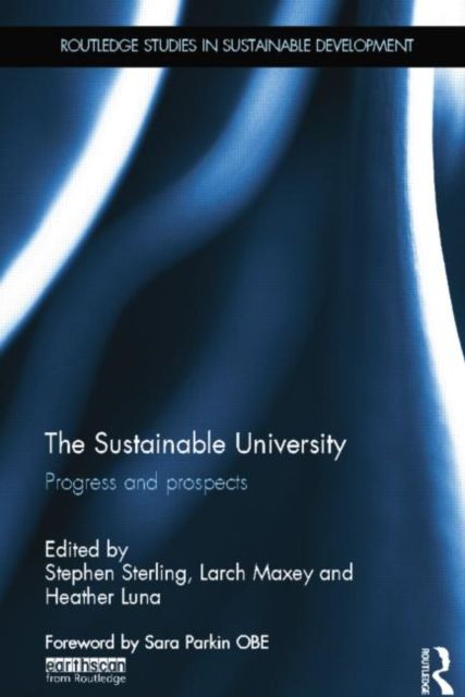 The Sustainable University : Progress and prospects