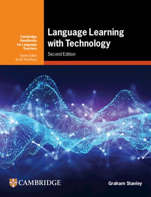 Language Learning with Technology : Ideas for Integrating Technology in the Classroom