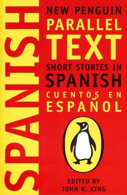 Short Stories in Spanish : New Penguin Parallel Texts
