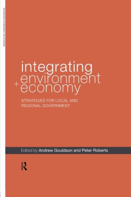 Integrating Environment and Economy : Strategies for Local and Regional Government