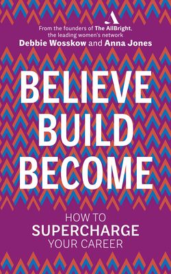 Forsidebilde av Believe. Build. Become. : How to Supercharge Your Career