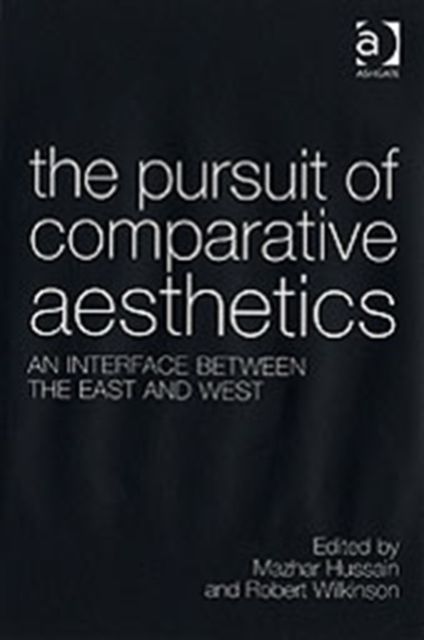 The Pursuit of Comparative Aesthetics : An Interface Between the East and West