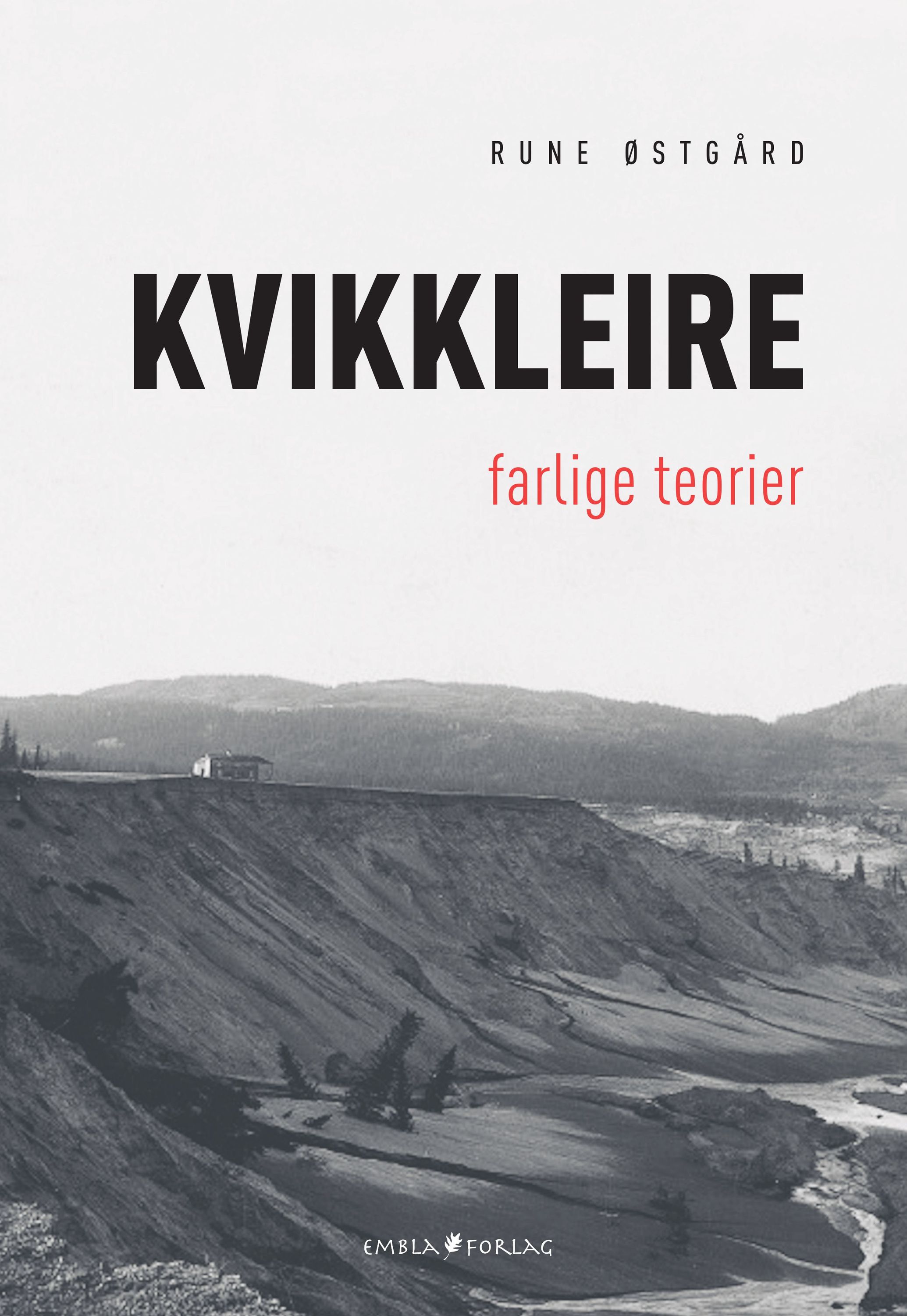 Kvikkleire : farlige teorier