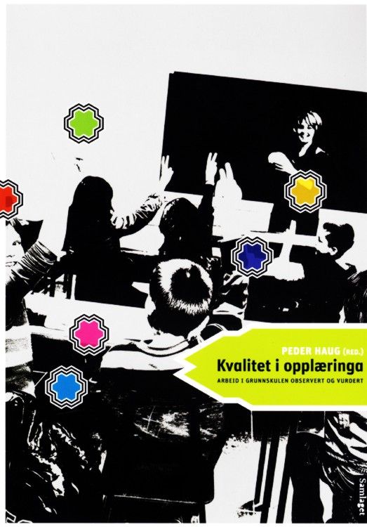 Kvalitet i opplæringa : arbeid i grunnskulen observert og vurdert