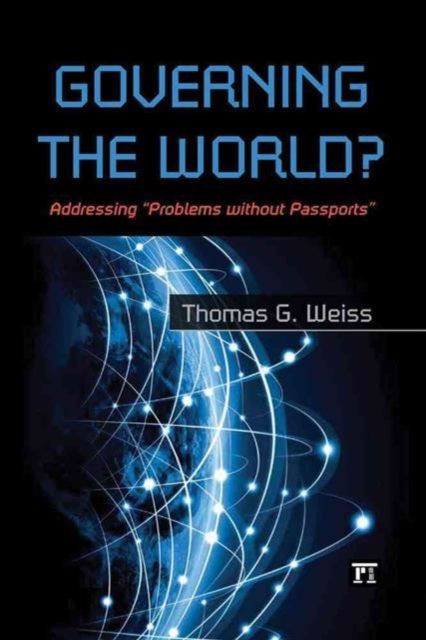 Governing the World? : Addressing "Problems Without Passports"