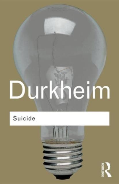 Suicide : A Study in Sociology